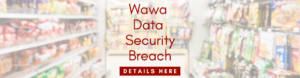 Wawa Security Breach